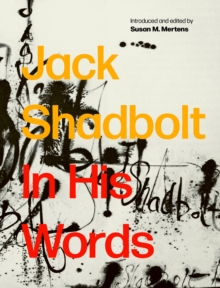 The Owl and the Butterfly : Jack Shadbolt, In His Words