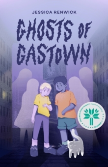 Ghosts of Gastown : a novel