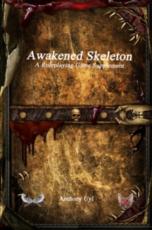 Awakened Skeleton A Roleplaying Game Supplement