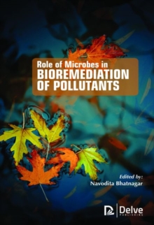 Role of Microbes in Bioremediation of Pollutants, Hardback Book Role of Microbes in Bioremediation of Pollutants, Hardback Book