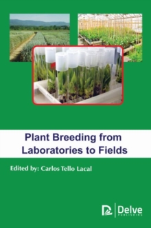 Plant Breeding from Laboratories to Fields, Hardback Book Plant Breeding from Laboratories to Fields, Hardback Book