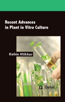 Recent Advances in Plant in Vitro Culture