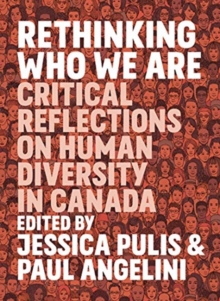 Rethinking Who We Are : Critical Reflections on Human Diversity in Canada