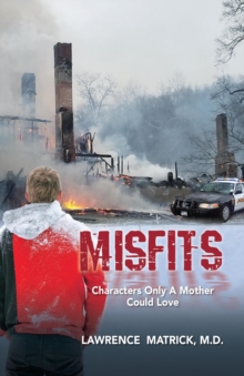 Misfits : Characters Only a Mother Could Love