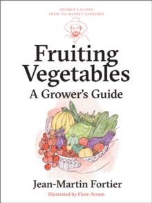 Fruiting Vegetables : A Grower's Guide