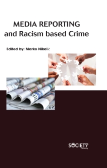 Media Reporting and Racism based Crime