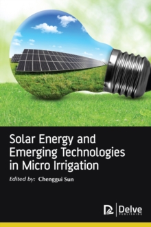 Solar Energy and Emerging Technologies in Micro Irrigation