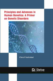 Principles and Advances in Human Genetics: A Prmier on Genetic Disorders