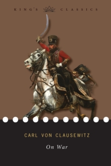 On War (King's Classics), Paperback / softback Book On War (King's Classics), Paperback / softback Book