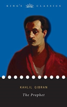 The Prophet (King's Classics), Paperback / softback Book The Prophet (King's Classics), Paperback / softback Book