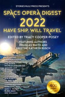 Space Opera Digest 2022: Have Ship Will Travel