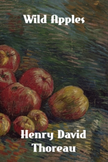 Wild Apples : The History of the Apple Tree