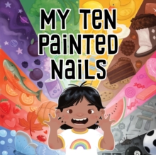 My Ten Painted Nails : Bilingual Inuktitut and English Edition