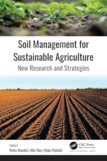 Soil Management for Sustainable Agriculture : New Research and Strategies