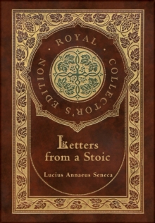 Letters from a Stoic (Complete) (Royal Collector's Edition) (Case Laminate Hardcover with Jacket)