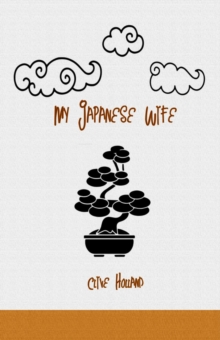 My Japanese Wife : A Japanese Idyl