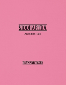 Siddhartha : An Indian Tale