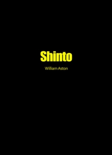 Shinto : The Ancient Religion of Japan