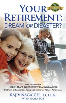 Your Retirement : Dream or Disaster?