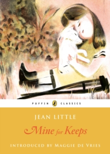 Mine For Keeps : Puffin Classics Edition