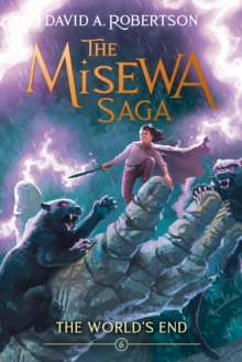 The World's End : The Misewa Saga, Book Six