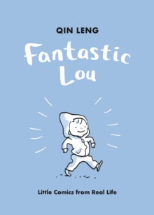 Fantastic Lou : Little Comics From Real Life