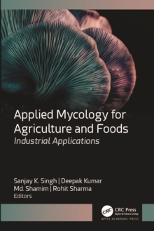 Applied Mycology for Agriculture and Foods : Industrial Applications