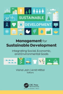 Management for Sustainable Development : Integrating Social, Economic, and Environmental Goals