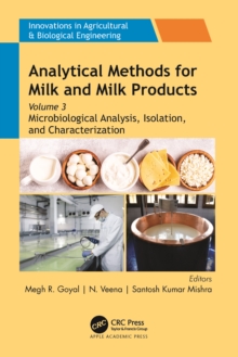 Analytical Methods for Milk and Milk Products : Volume 3: Microbiological Analysis, Isolation, and Characterization