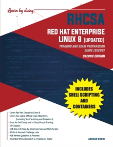 RHCSA Red Hat Enterprise Linux 8 (UPDATED) : Training and Exam Preparation Guide (EX200), Second Edition