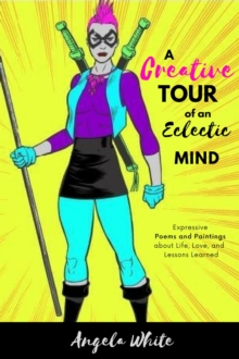 Creative Tour of an Eclectic Mind