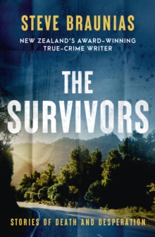 The Survivors : The new book from the Ngaio Marsh Award winning author of the bestselling MISSING PERSONS and THE SCENE OF THE CRIME