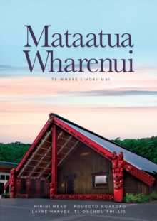 Mataatua Wharenui : Te Whare i Hoki Mai