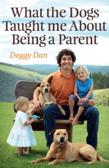 What the Dogs Taught Me About Being a Parent