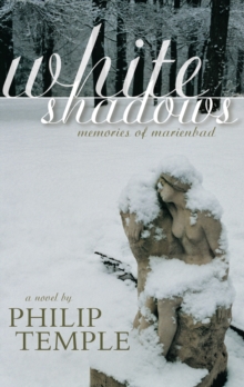 White Shadows : Memories of Marienbad