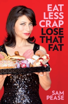 Eat Less Crap Lose That Fat