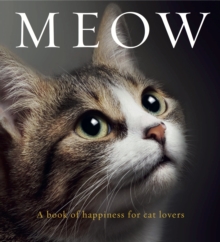 Meow : A book of happiness for cat lovers