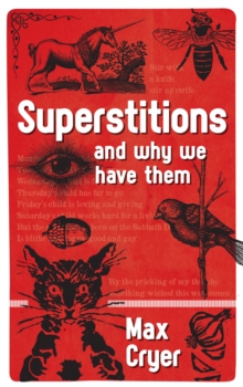 Superstitions : And why we have them