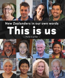 This is Us : New Zealanders in Our Own Words