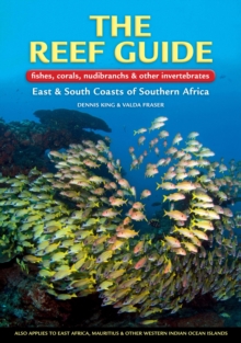 The Reef Guide : fishes, corals, nudibranchs & other vertebratesEast & South Coasts of Southern Africa