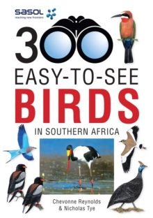 Sasol 300 easy-to-see Birds in Southern Africa