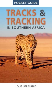 Pocket Guide Tracks and Tracking in Southern Africa