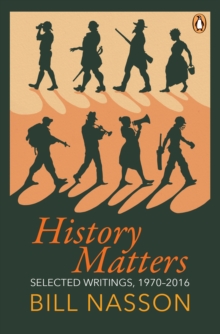 History Matters : Selected Writings, 1970-2016