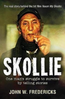 Skollie : One man's struggle to survive by telling stories, Paperback / softback Book Skollie : One man's struggle to survive by telling stories, Paperback / softback Book