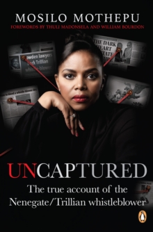 Uncaptured : The true account of the Nenegate/Trillian whistleblower