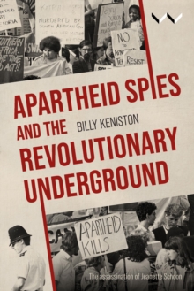 Parallel Lives : Apartheid Spies and the Revolutionary Underground