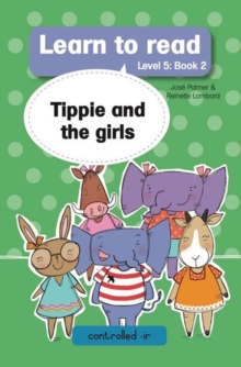 Learn to Read Level 5, Book 2: Tippie and the Girls : 2. Tippie and the Girls