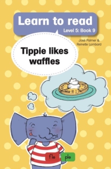 Learn to Read Level 5, Book 9: Tippie likes Waffles : 9. Tippie likes Waffles