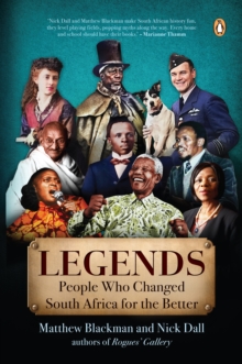 Legends : People Who Changed South Africa for the Better