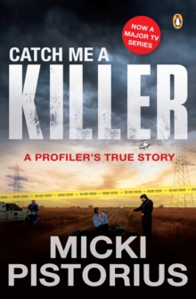 Catch Me a Killer : A Profiler's True Story